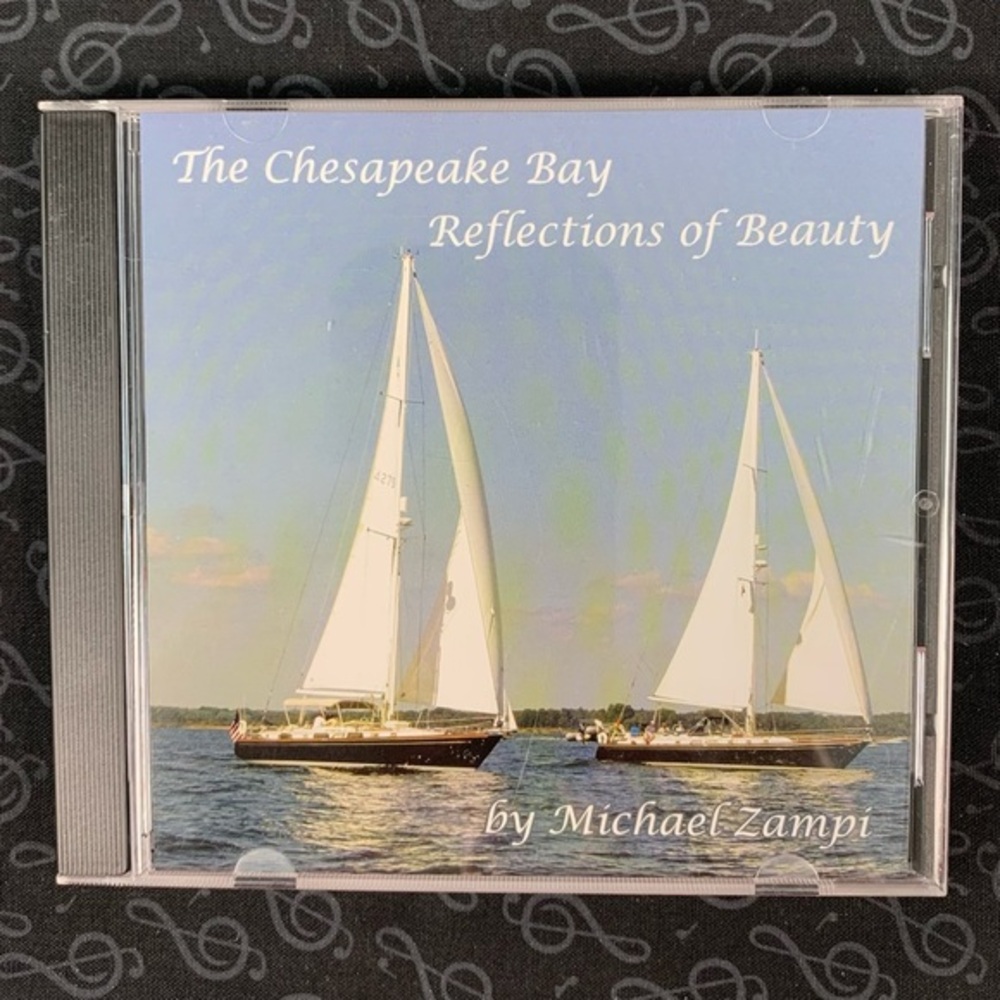 Michael Zampi The Chesapeake Bay Reflections of Beauty. 2006. CD.